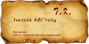 Turcsik Károly névjegykártya